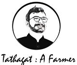 Tathagat : A Farmer
